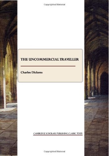 The Uncommercial Traveller